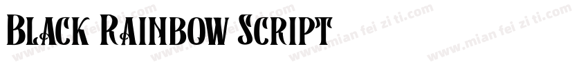 Black Rainbow Script字体转换